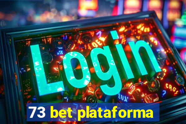 73 bet plataforma